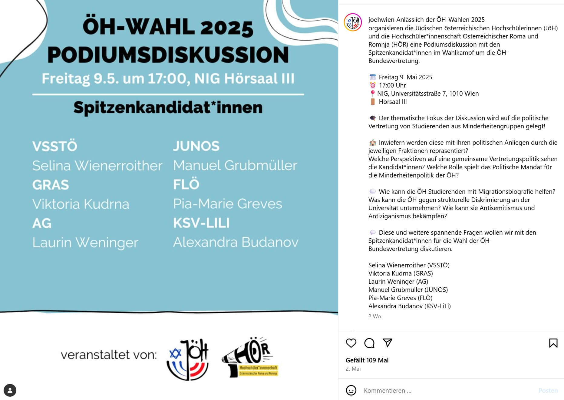 Die JöH organisiert vor jeder ÖH-Wahl eine Podiumsdiskussion, zu welcher sie die freiheitlichen Studenten nicht einlädt, obwohl sich die freiheitlichen Studenten explizit in ihrem Wahlprogramm dafür ausgesprochen haben, Antisemitismus an den Hochschulen bekämpfen zu wollen. Auch die VSStÖ wurde vor dem Streit von ihnen eingeladen.