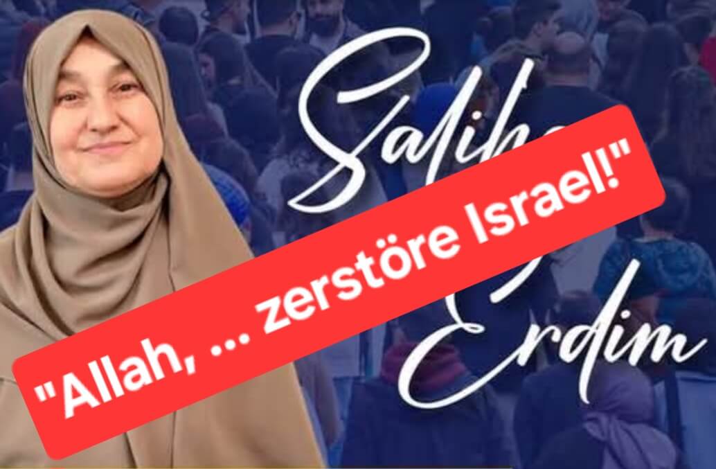 Milli-Görüs-Messegast Saliha Erdim betete für die Zerstörung Israels.