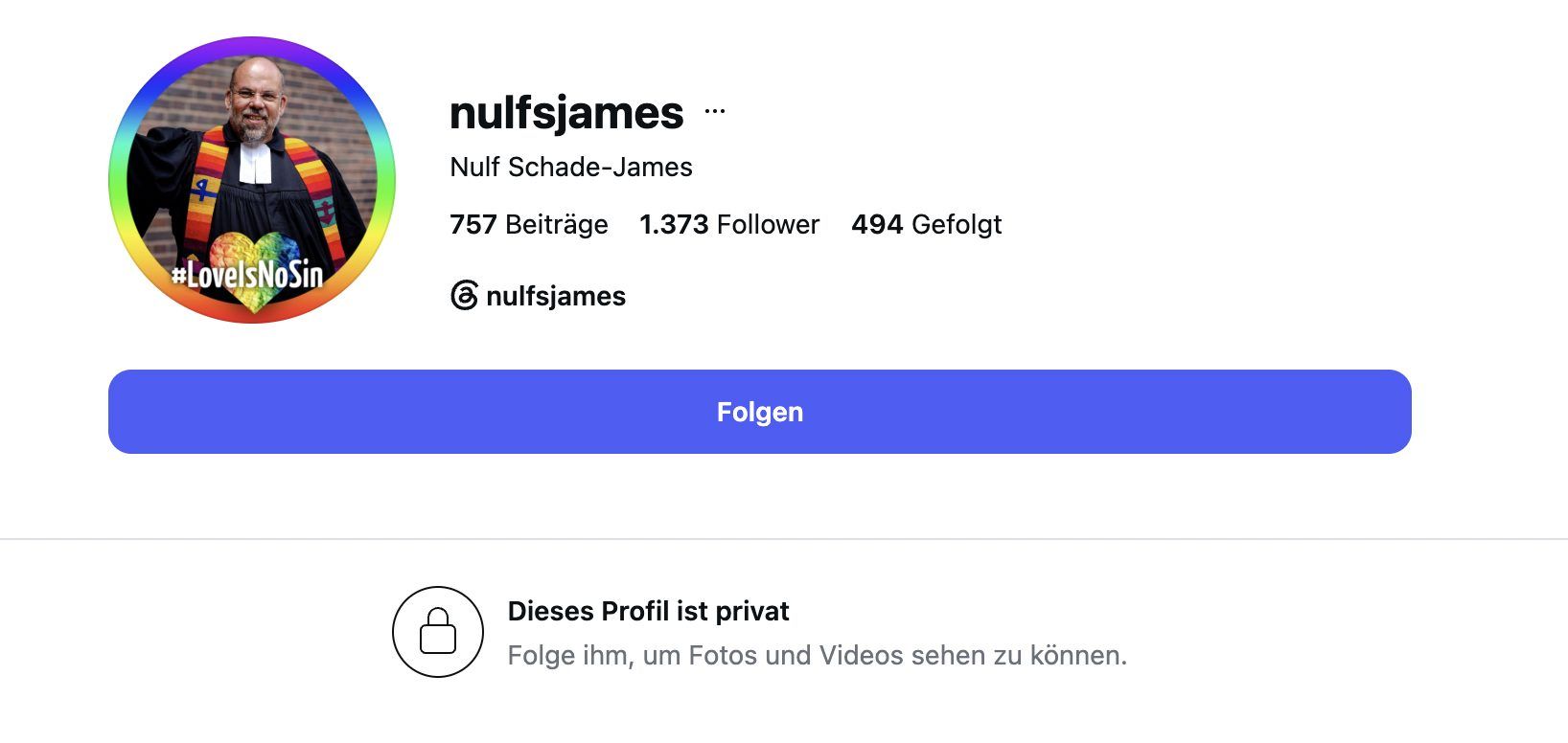Der Instagram-Account des schwulen Pfarrers Nulf Schade-James ist nicht öffentlich zugänglich. Auf dem Profilbild trägt er Regenbogen-Stola und führt den Hashtag „Liebe ist keine Sünde“.