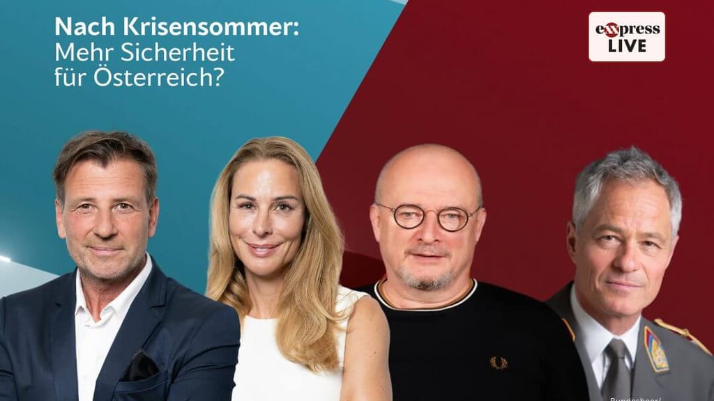 exxpress live – Nach Krisensommer: Mehr Sicherheit für Österreich? - news - exxpress Nachrichten