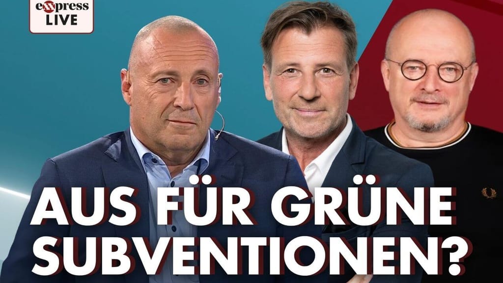 exxpress live: Aus für grüne Subventionen? Experten fordern Sparpaket - news - exxpress Nachrichten