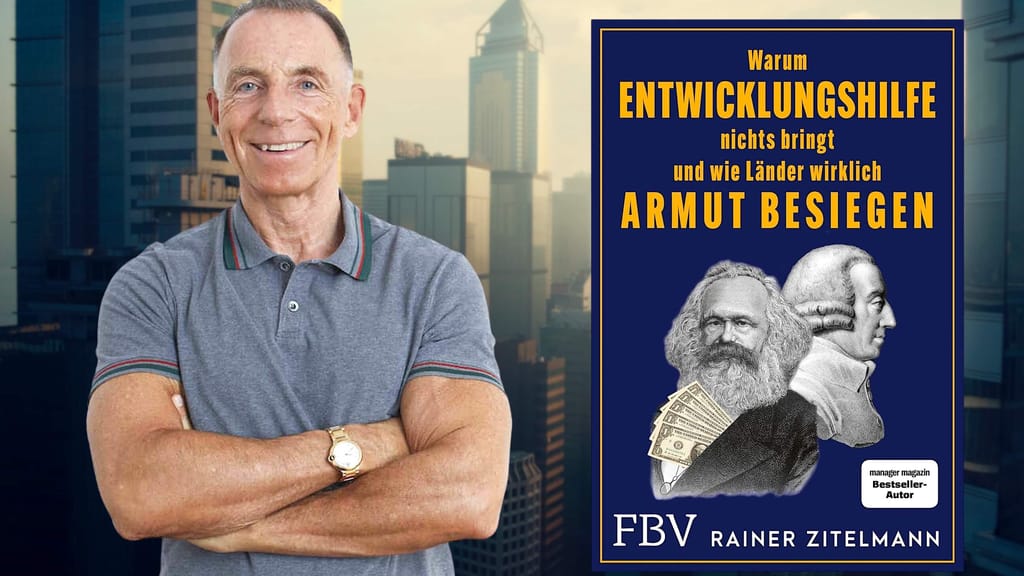 „Hört auf mit Entwicklungshilfe – gegen Armut hilft Kapitalismus!“ sagt Zitelmann - economy - exxpress Nachrichten