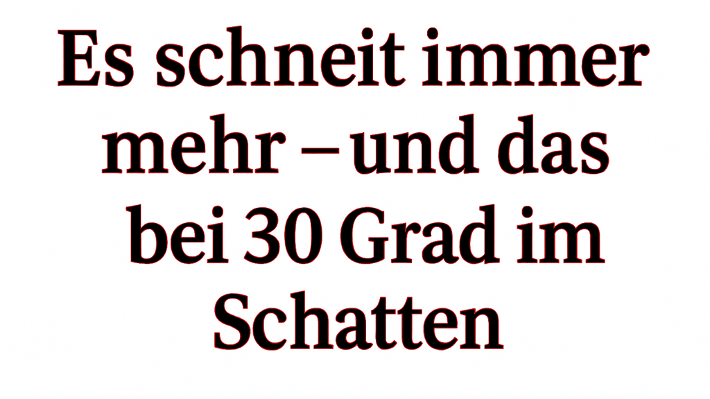 Es schneit immer mehr – und das bei 30 Grad im Schatten - news - exxpress Nachrichten