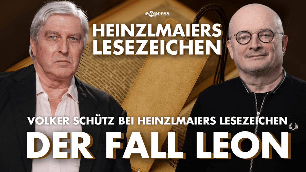 Heinzlmaiers Lesezeichen: Der Fall Leon - politik - exxpress Nachrichten