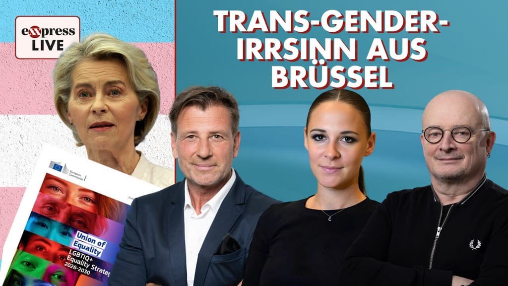 exxpress live – Mittwoch, ab 7.30 Uhr: Kinder in EU sollen ihr Geschlecht frei wählen - news - exxpress Nachrichten