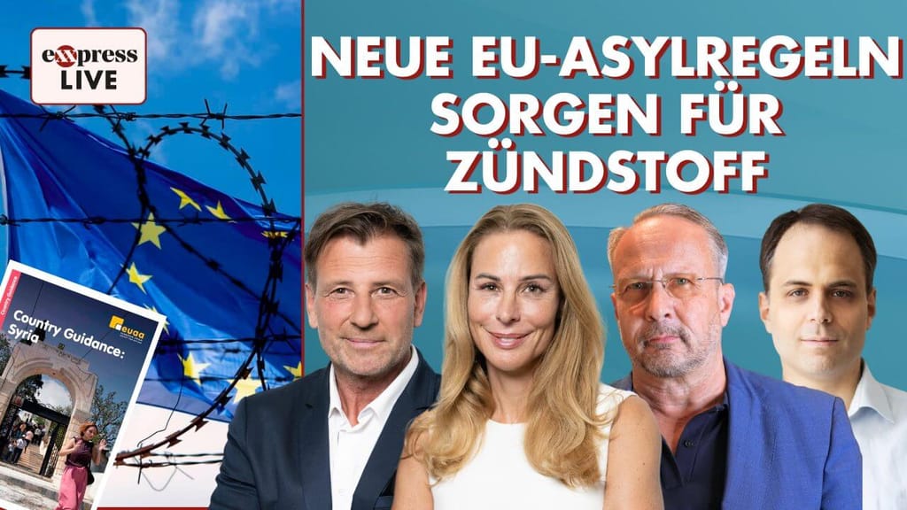 exxpress live – Mittwoch, ab 7 Uhr: Neue EU-Asylregeln sorgen für Zündstoff - news - exxpress Nachrichten
