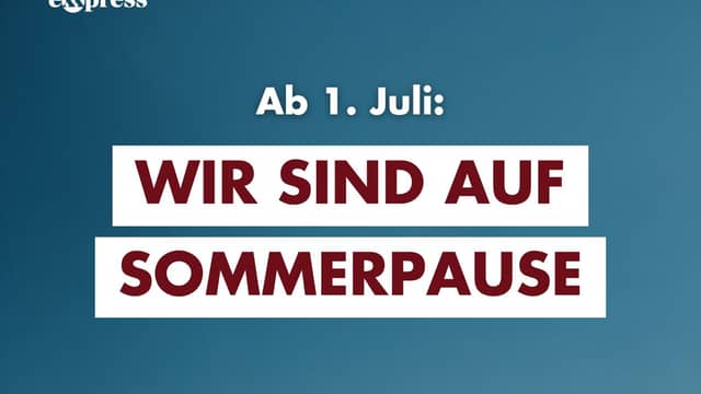 Sommerpause bei exxpress Live - news - exxpress Nachrichten